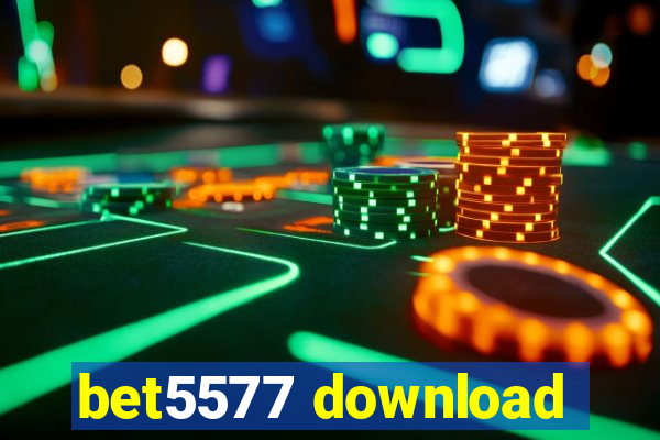 bet5577 download